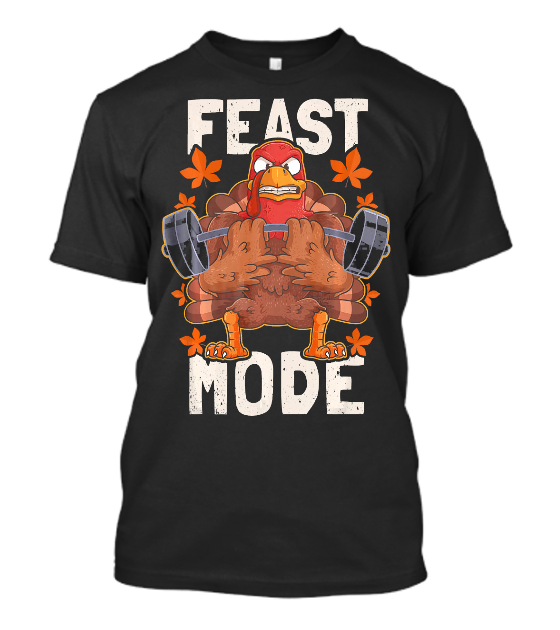 Feast Mode Weightlifting Thanksgiving Turkey Day T-Shirt