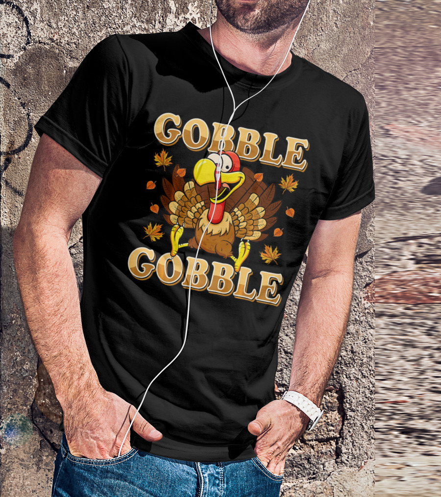 Gobble Gobble Happy Turkey Day Thanksgiving Turkey With Autumn Leaves T-Shirt