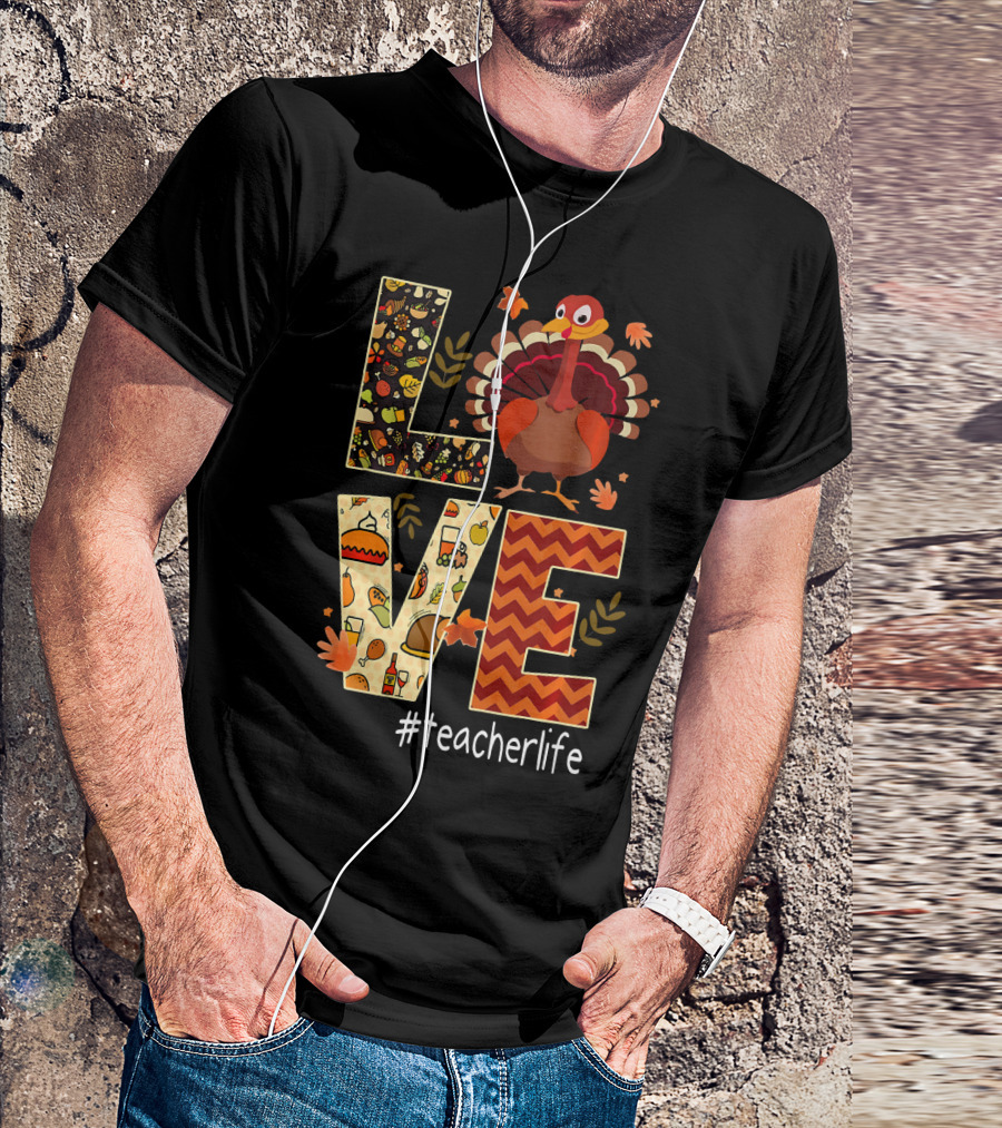 LOVE Turkey #teacherlife T-Shirt