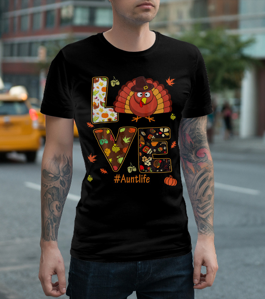 Love Turkey #Auntlife Thanksgiving Fun T-Shirt