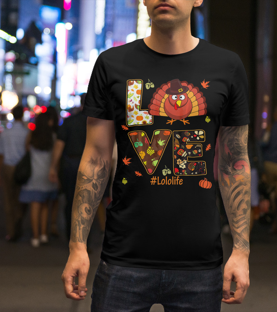 LOVE Turkey #Lololife Thanksgiving Autumn Leaves T-Shirt