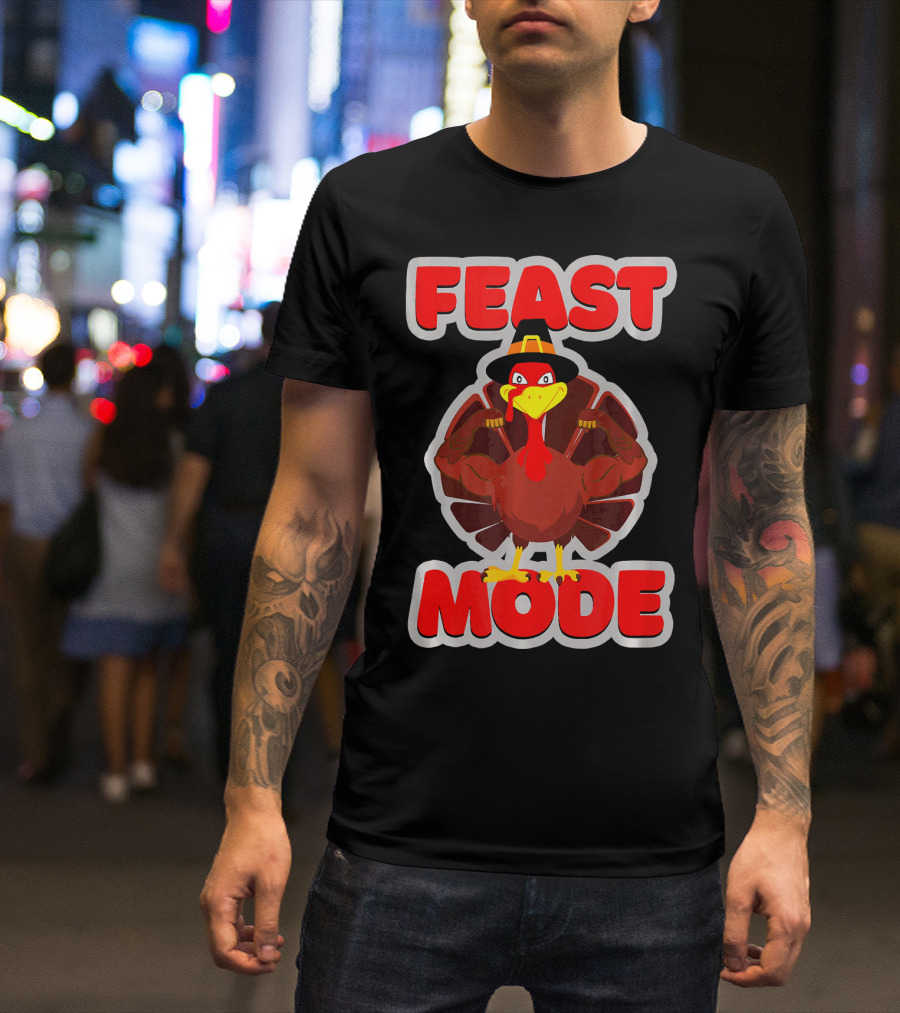 Feast Mode Thanksgiving Turkey Strong Arm Pose T-Shirt