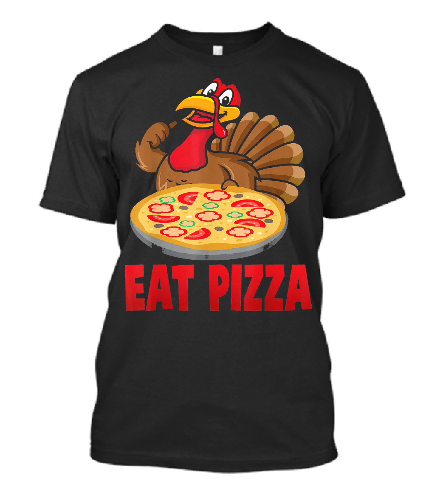 Eat Pizza Thanksgiving Turkey T-Shirt