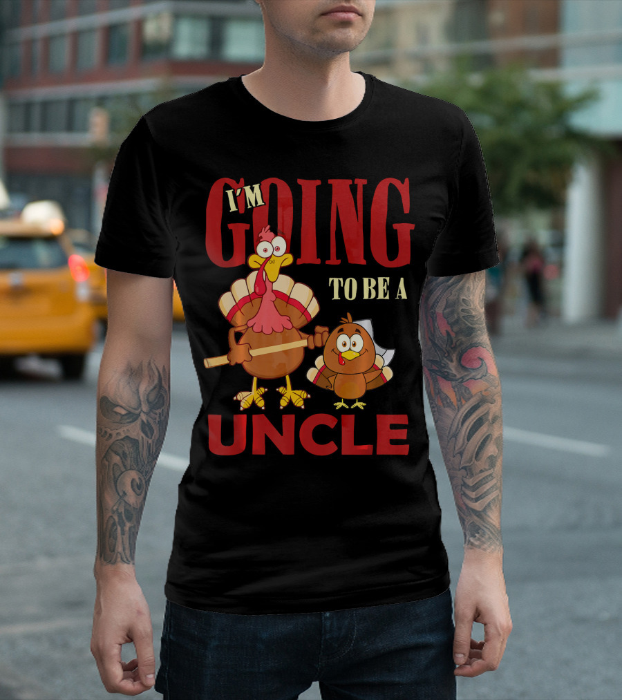 I'm Going to Be a UNCLE Family Turkey Day T-Shirt