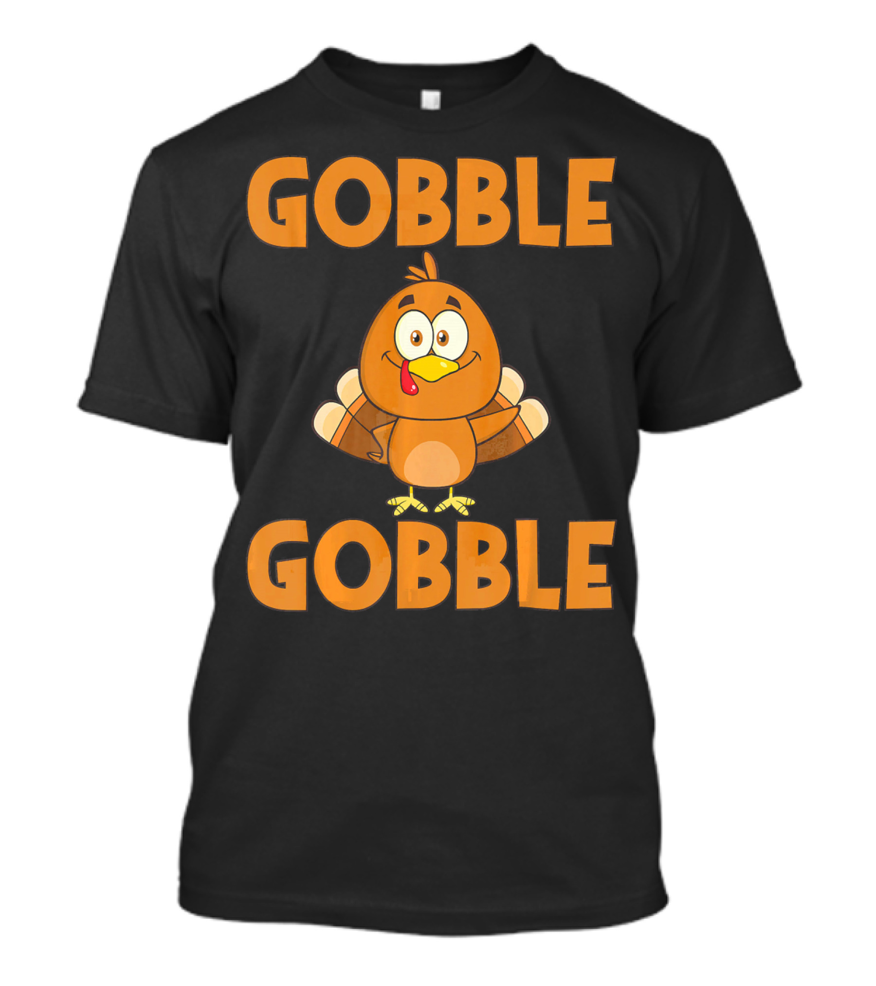 GOBBLE GOBBLE Cute Turkey Graphic With Fun Thanksgiving T-Shirt