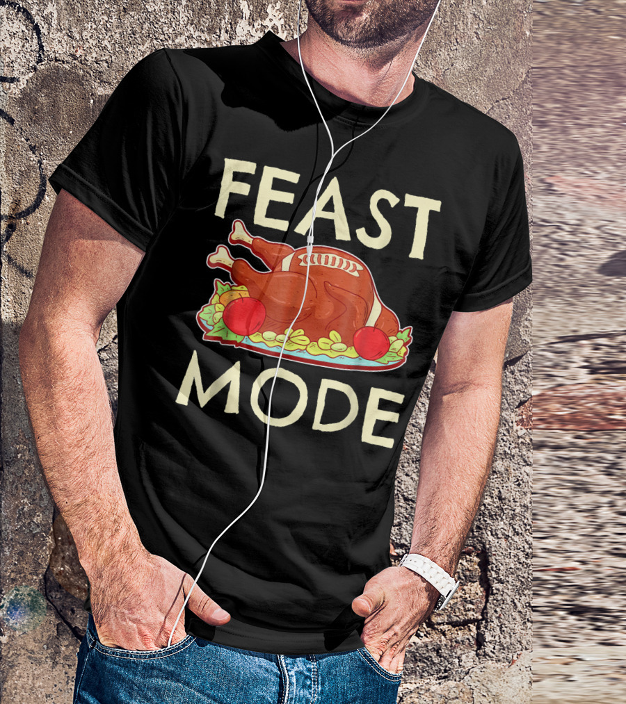 Feast Mode Funny Football Turkey Thanksgiving Play T-Shirt