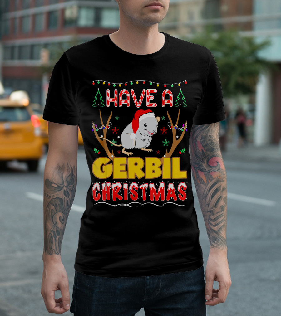 Have A Gerbil Christmas Pet Lovers Holiday Lights Reindeer Antlers Snowflakes Santa Hat T-Shirt