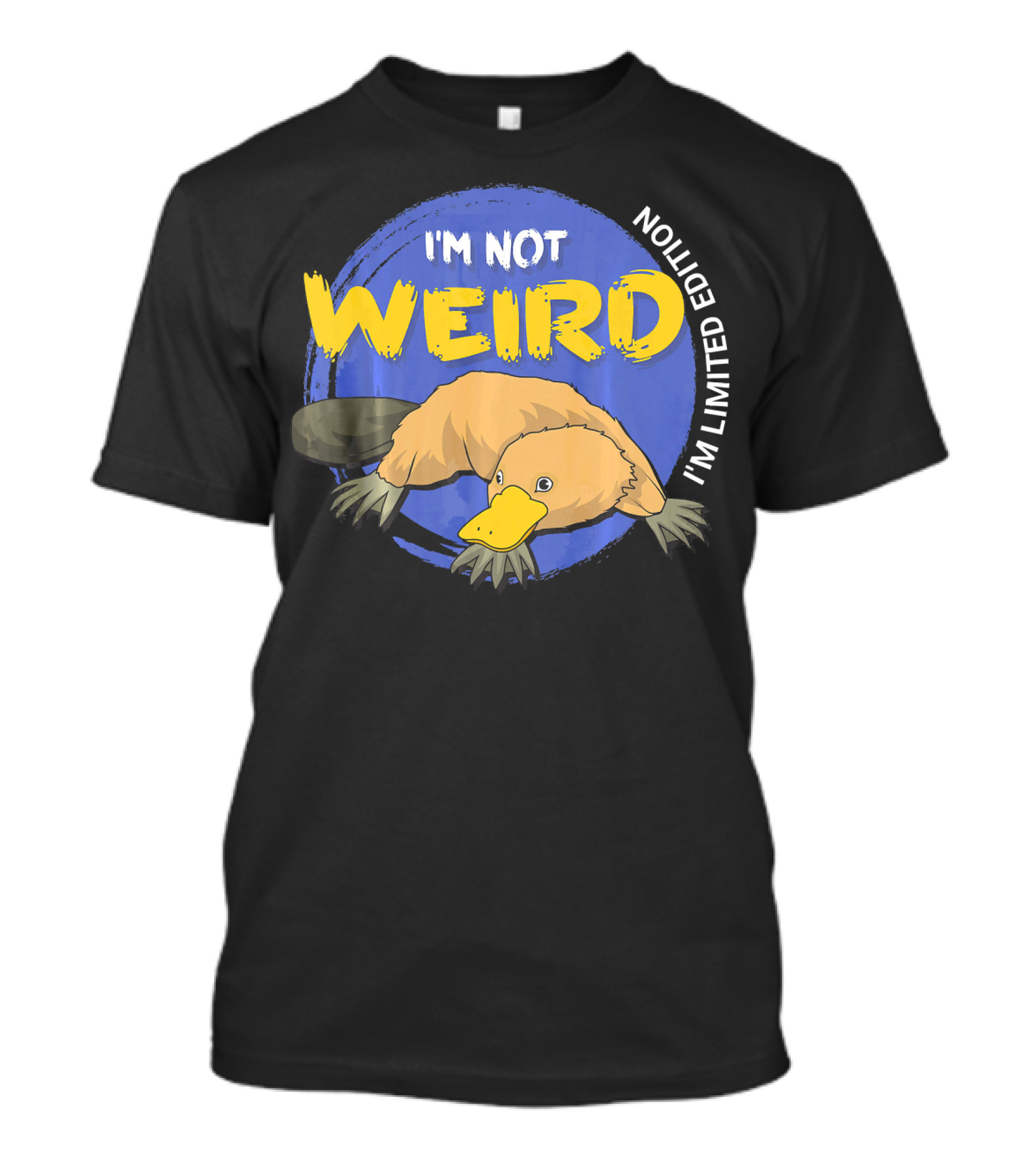 I'm Not Weird I'm Platypus Lover T-Shirt