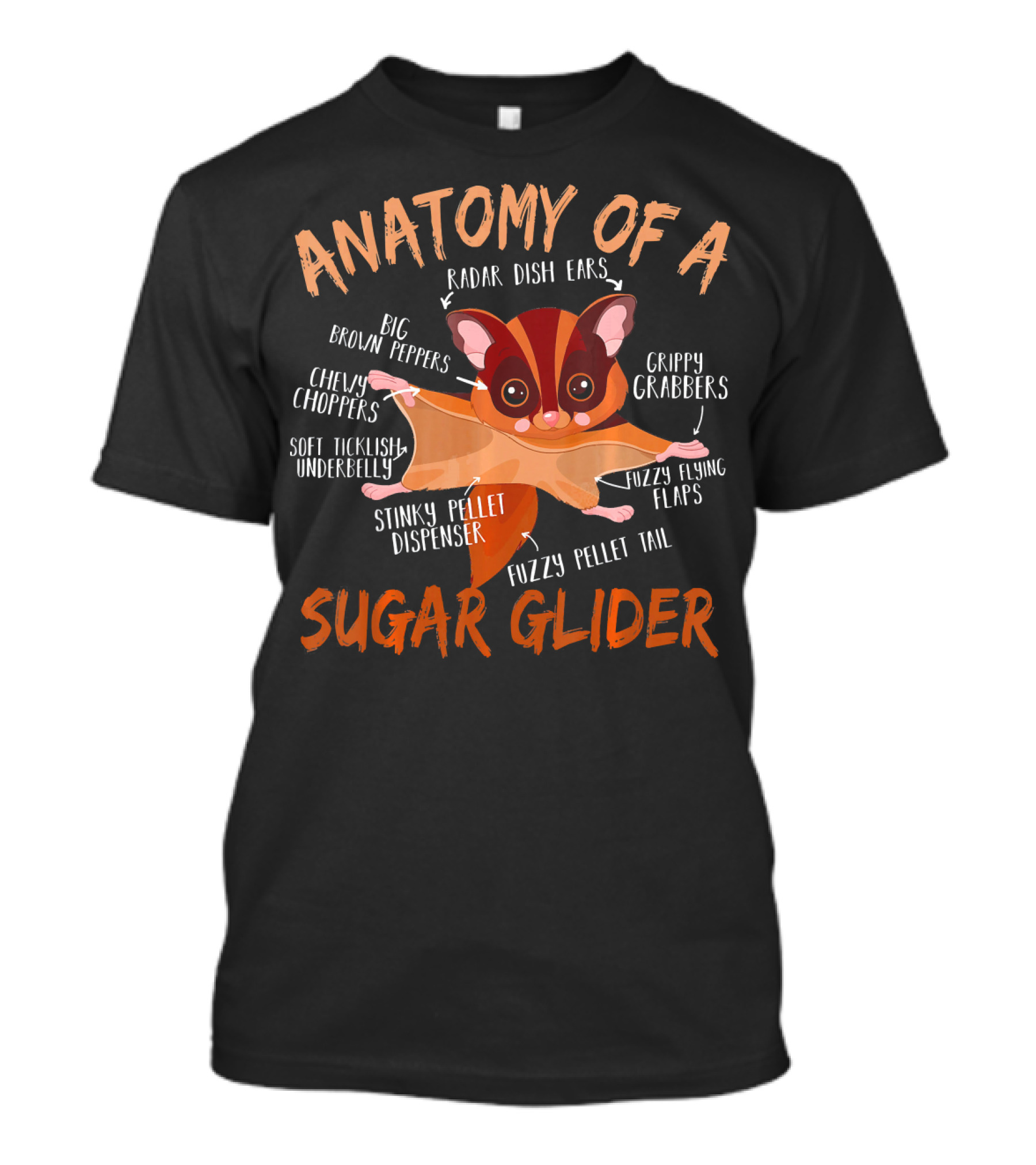 Anatomy Of A Sugar Glider Radar Dish Ears And Fuzzy Flying Flaps T-Shirt