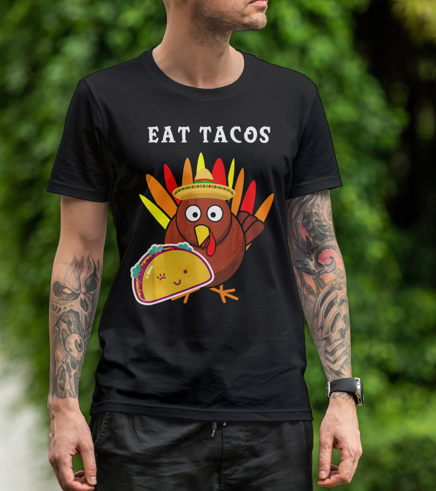 Eat Tacos Funny Turkey Sombrero Happy Taco T-Shirt