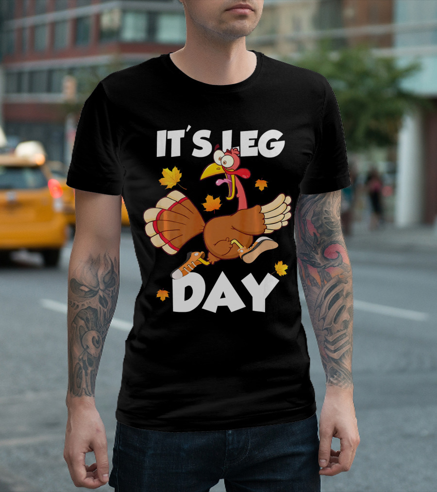 IT'S LEG DAY Funny Turkey Running T-Shirt