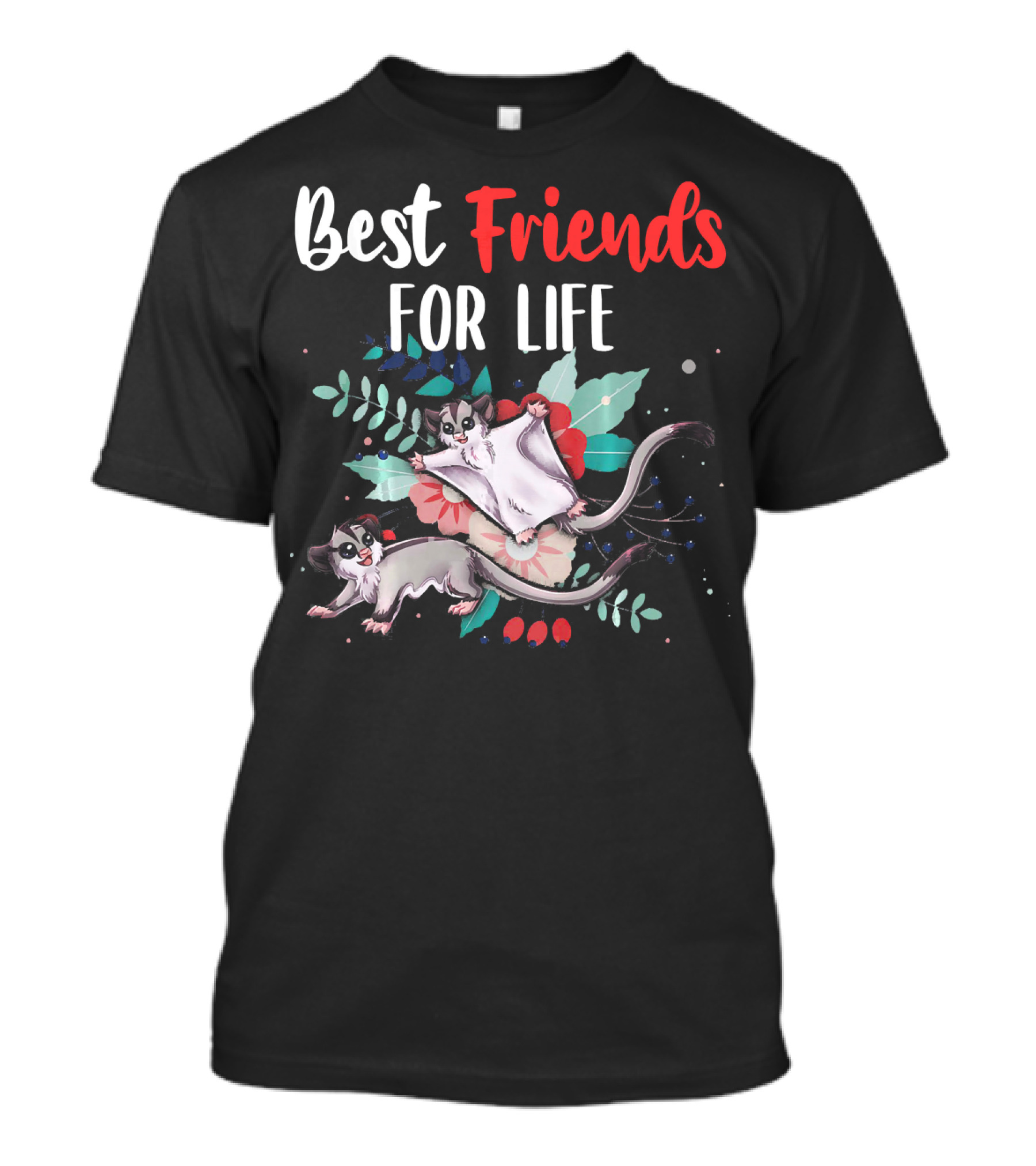 Best Friends For Life Sugar Gliders With Floral Background T-Shirt