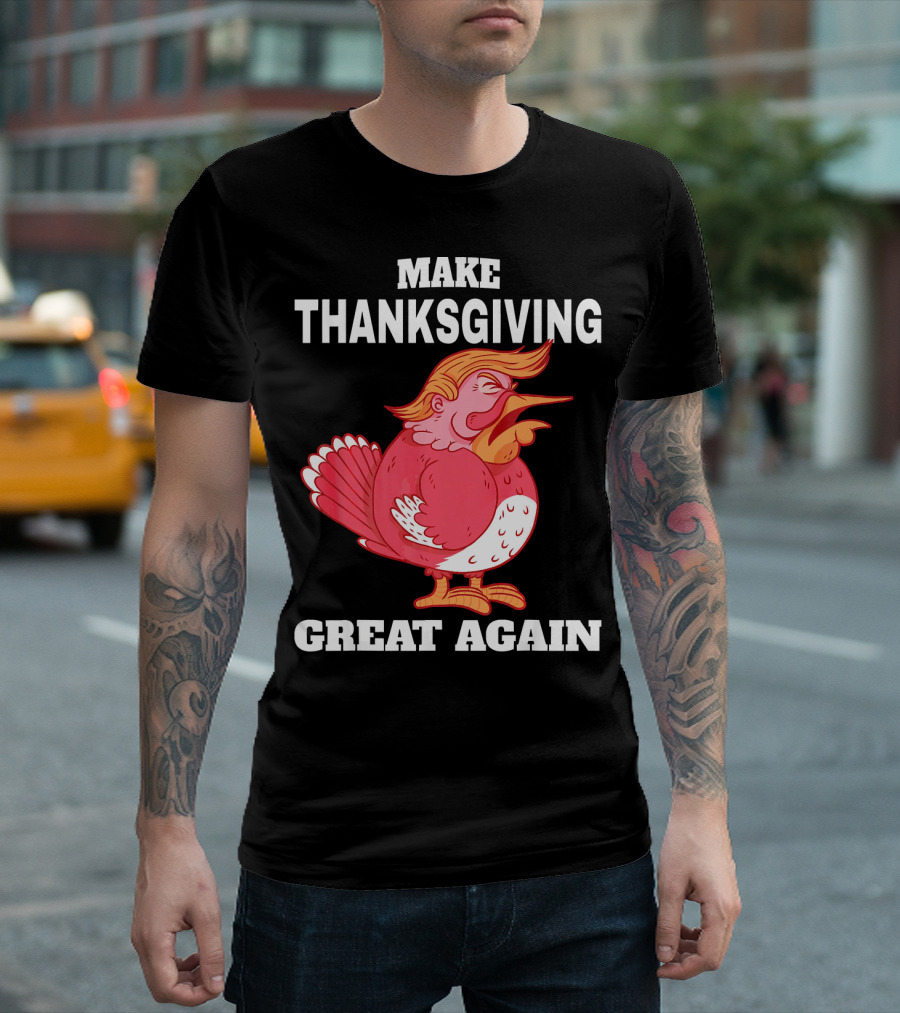 Make Thanksgiving Great Again Turkey Cartoon T-Shirt