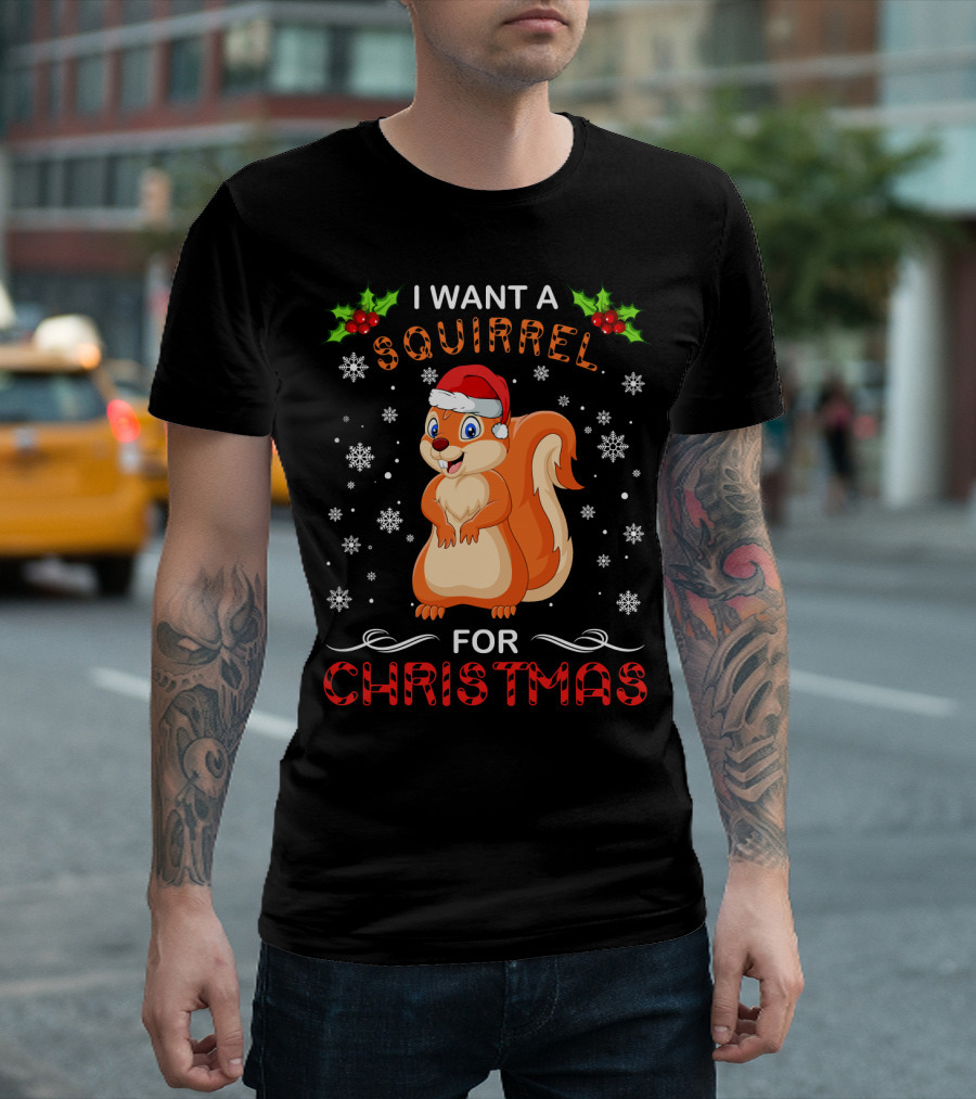 I Want A Squirrel For Christmas Snowflakes Holly Santa Hat T-Shirt