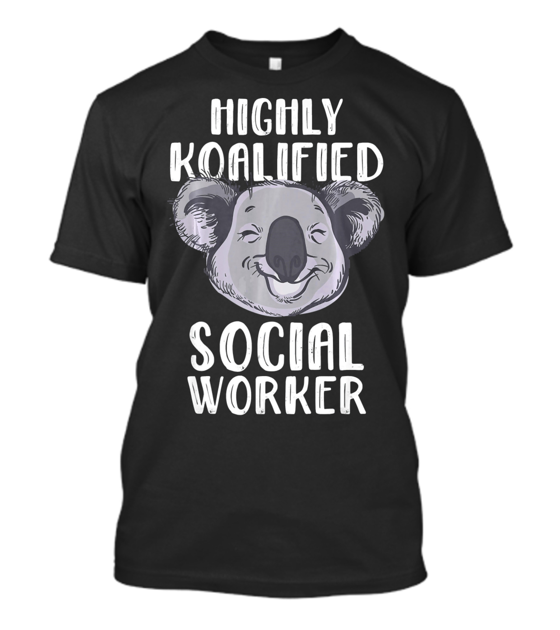 Highly Koalified Social Worker T-Shirt