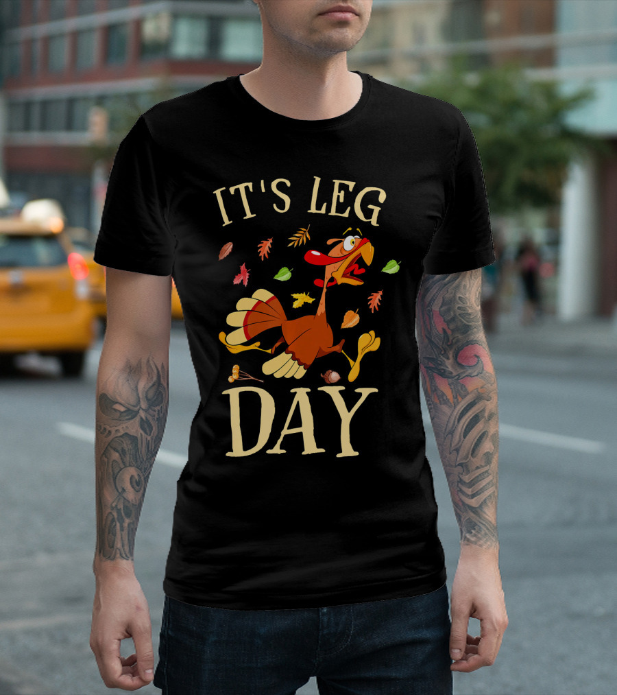 It's Leg Day Funny Turkey Workout Exercise T-Shirt