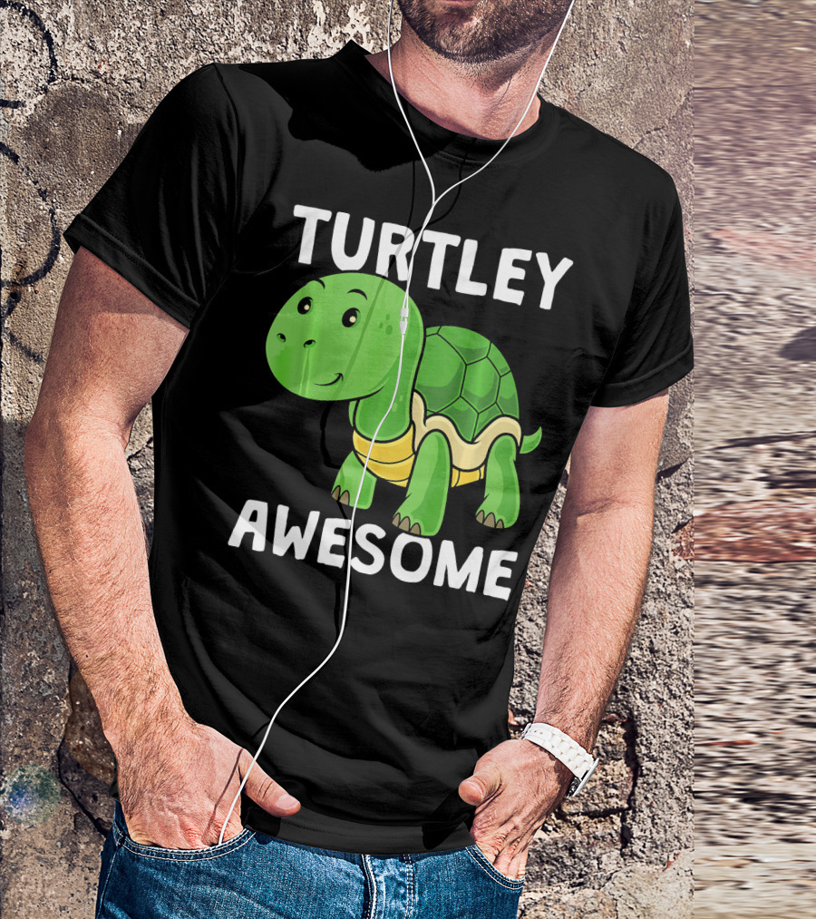 Funny Turtley Awesome Turtle T-Shirt