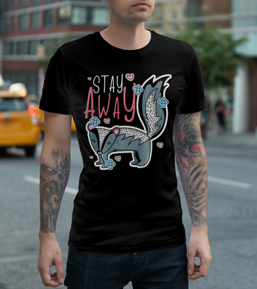 Stay Away Cute Skunk with Flowers and Hearts T-Shirt