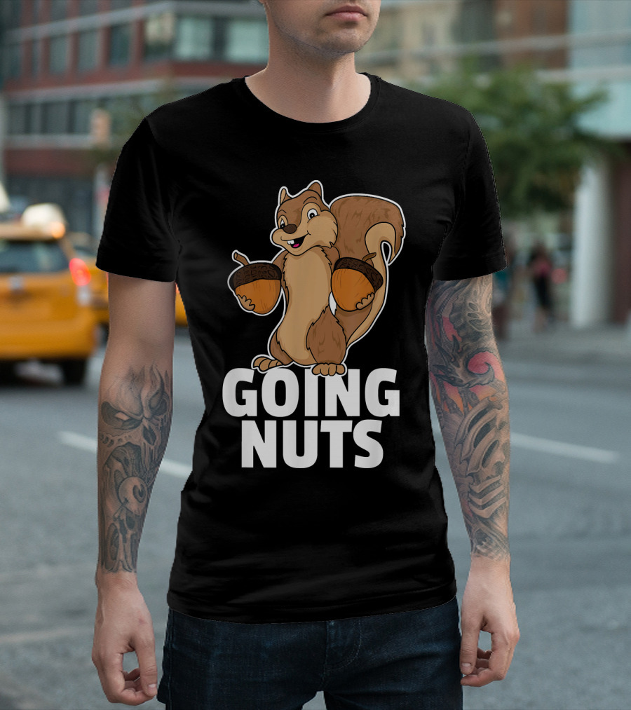 Going Nuts Funny Squirrel Holding Acorns T-Shirt