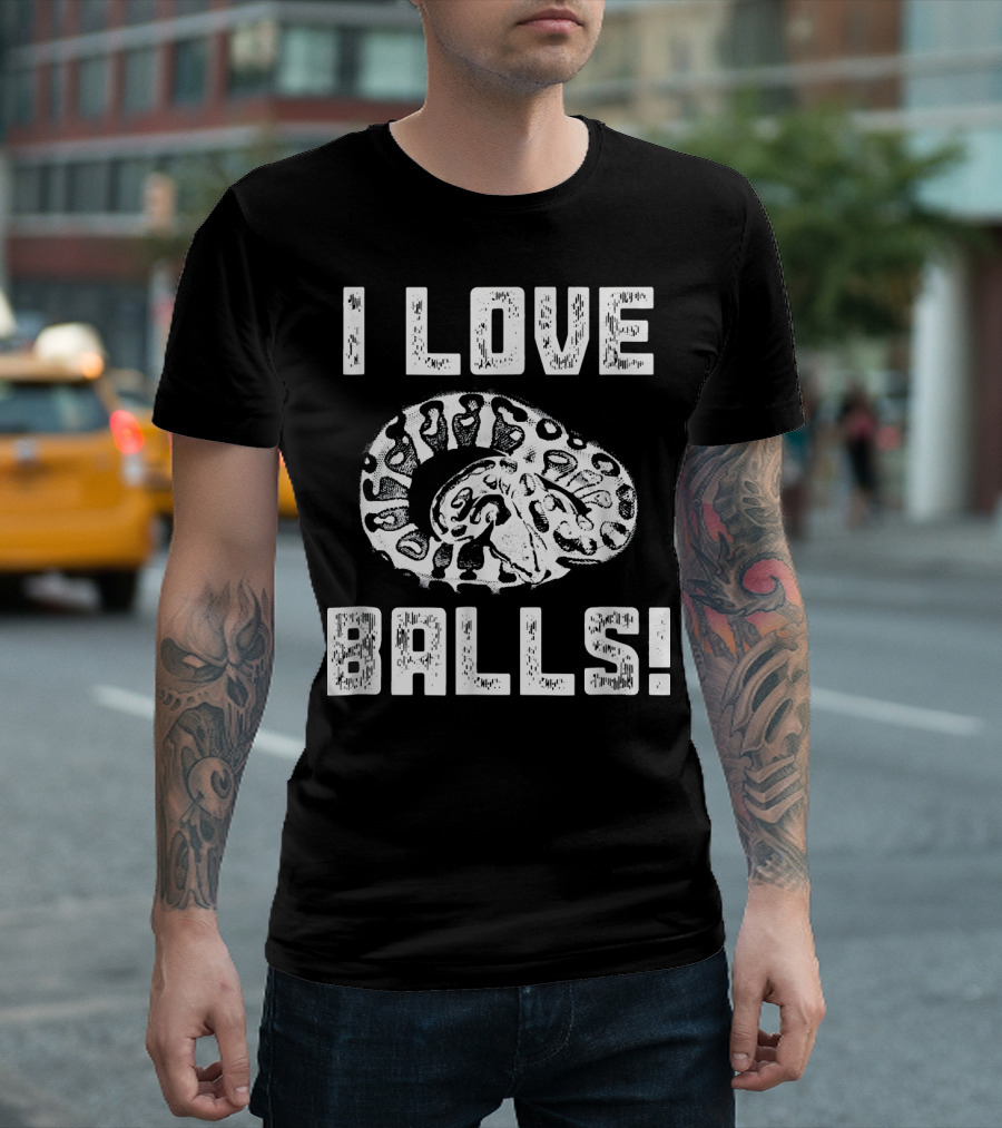 I Love Balls Funny Pet Love Ball Python Sna T-Shirt