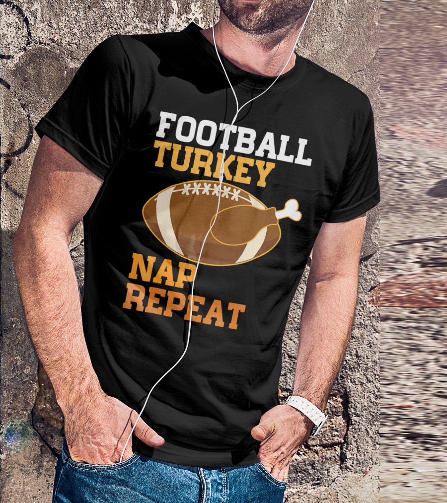 Football Turkey Nap Repeat Thanksgiving Humor T-Shirt