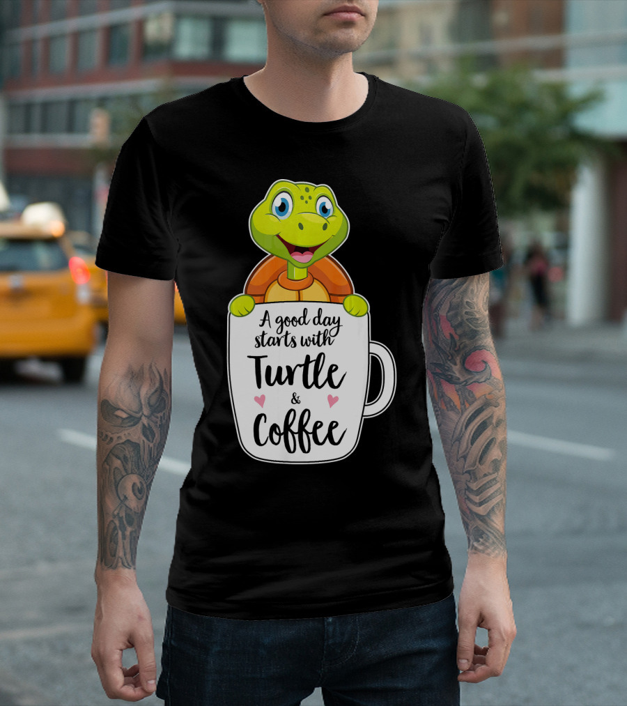 A Good Day Starts With Turtle And Coffee Funny Turtle Tortoise Lovers T-Shirt