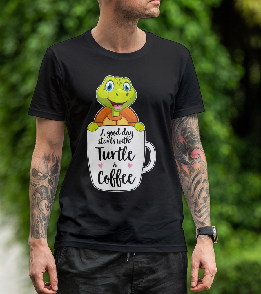 A Good Day Starts With Turtle And Coffee Funny Turtle Tortoise Lovers T-Shirt
