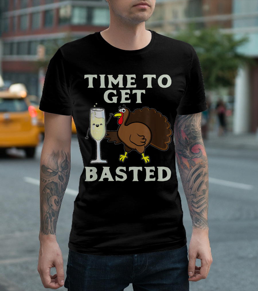 Thanksgiving Turkey Time to Get Basted Funny T-Shirt