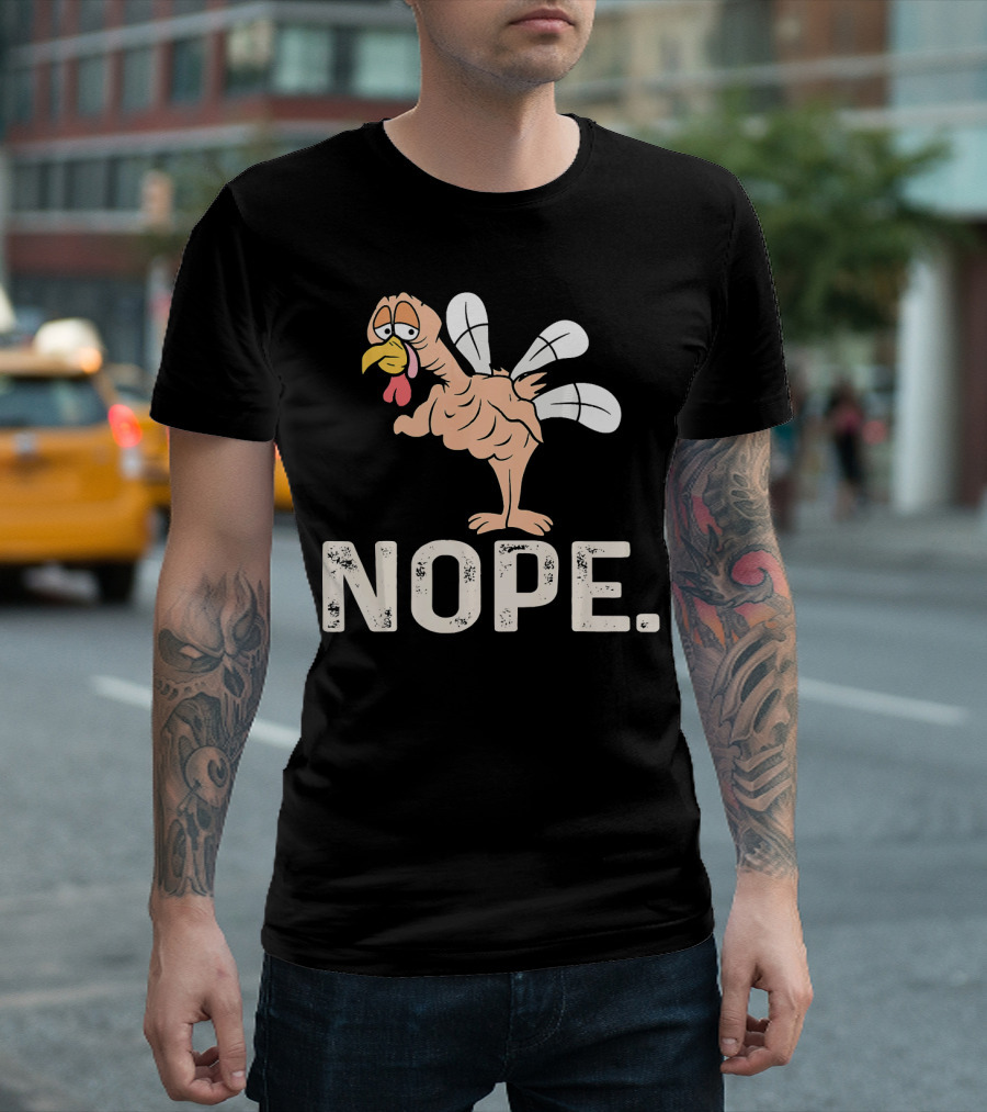 Nope Lazy Turkey Cartoon with Funny Expression T-Shirt