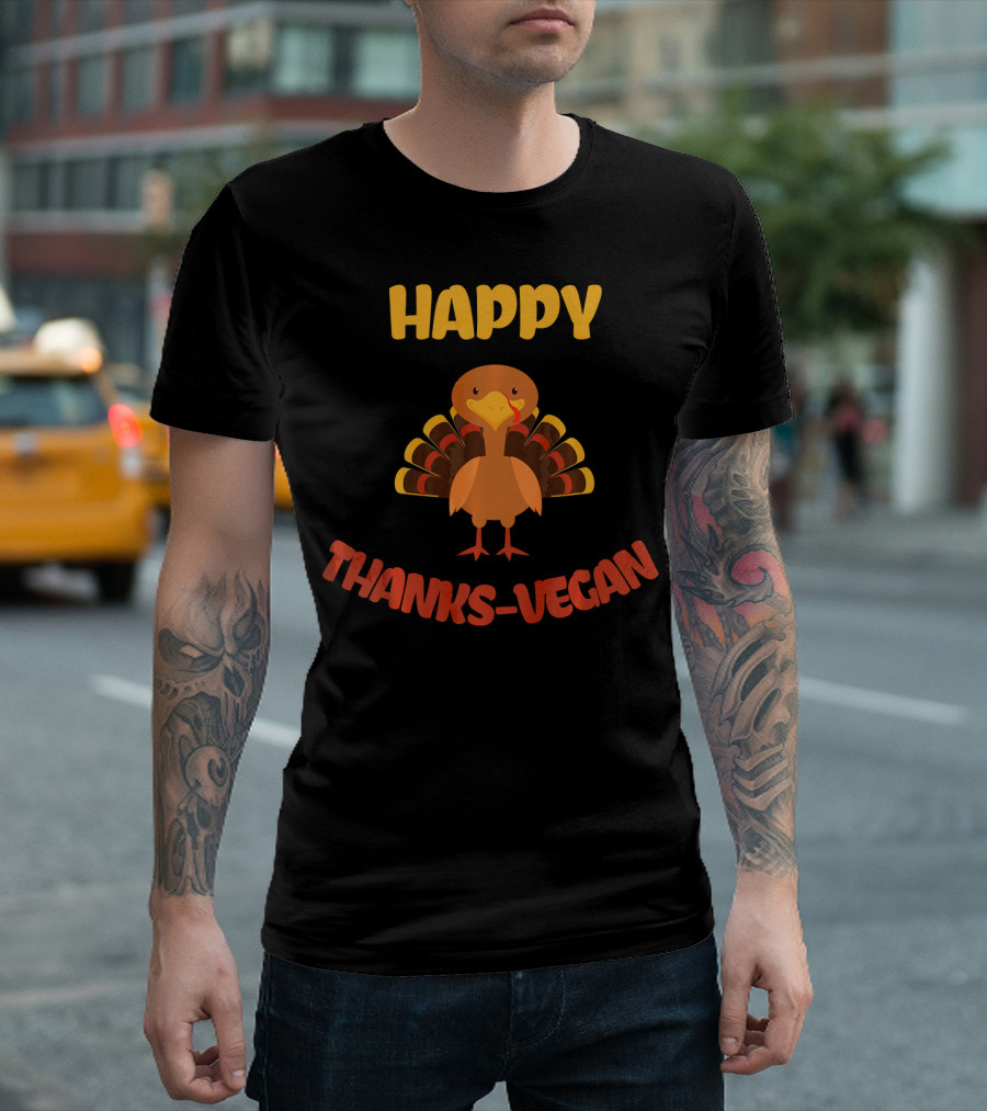 Happy Thanksvegan Turkey Thanksgiving Vegan T-Shirt