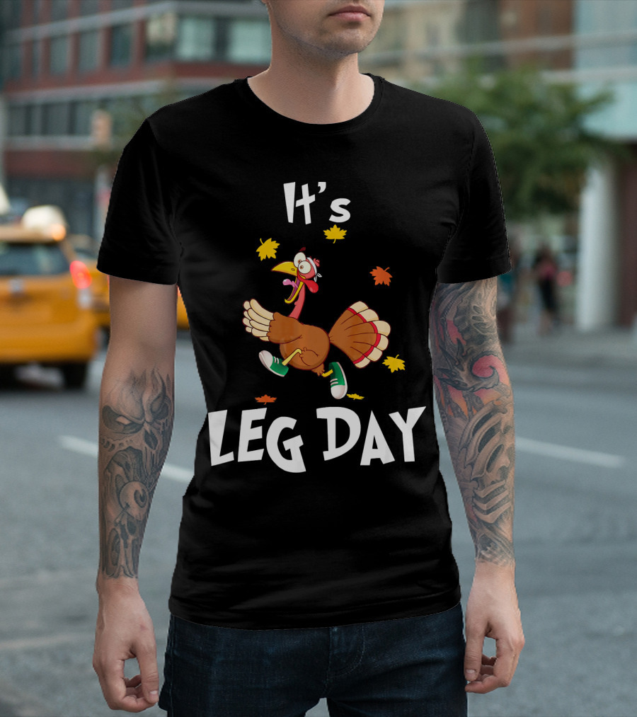 It's Leg Day Funny Turkey Exercise Running Trot T-Shirt