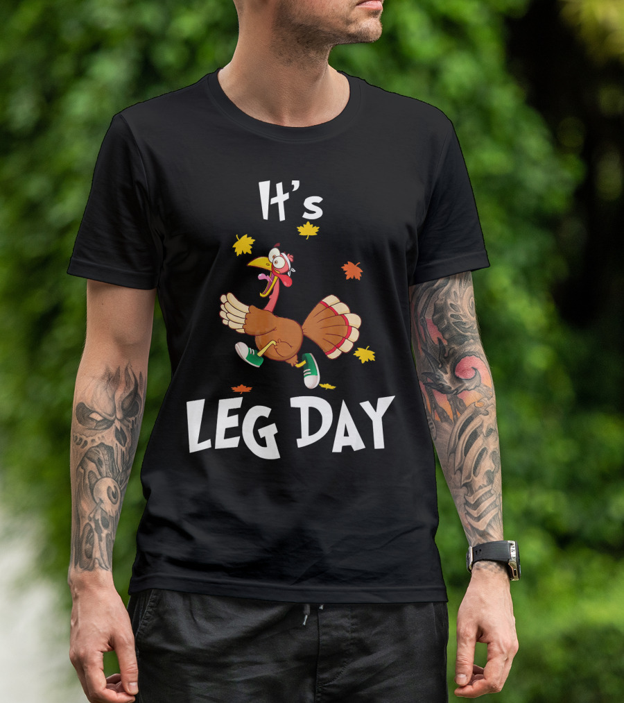 It's Leg Day Funny Turkey Exercise Running Trot T-Shirt