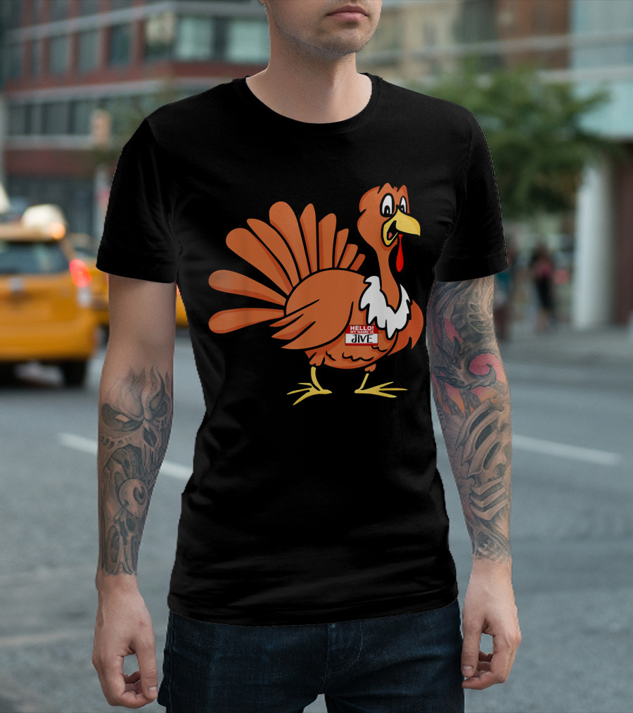 Hello My Name Is Jive Thanksgiving Turkey Cartoon with Name Tag T-Shirt