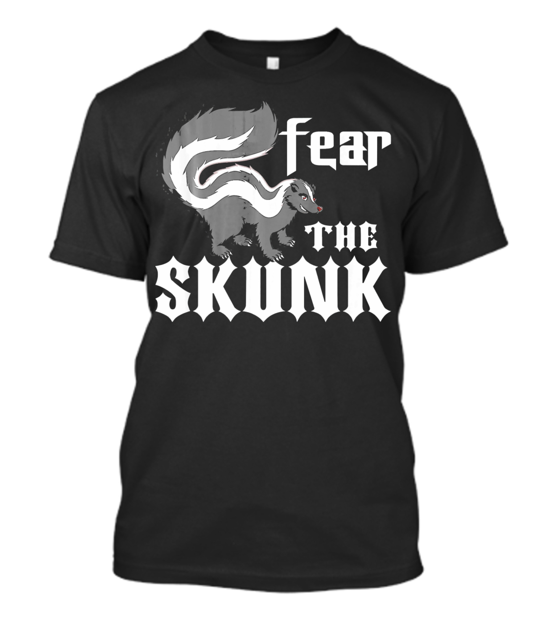 Fear The Skunk T-Shirt