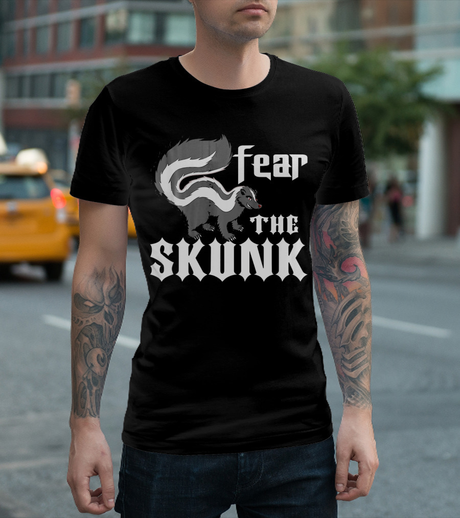 Fear The Skunk T-Shirt