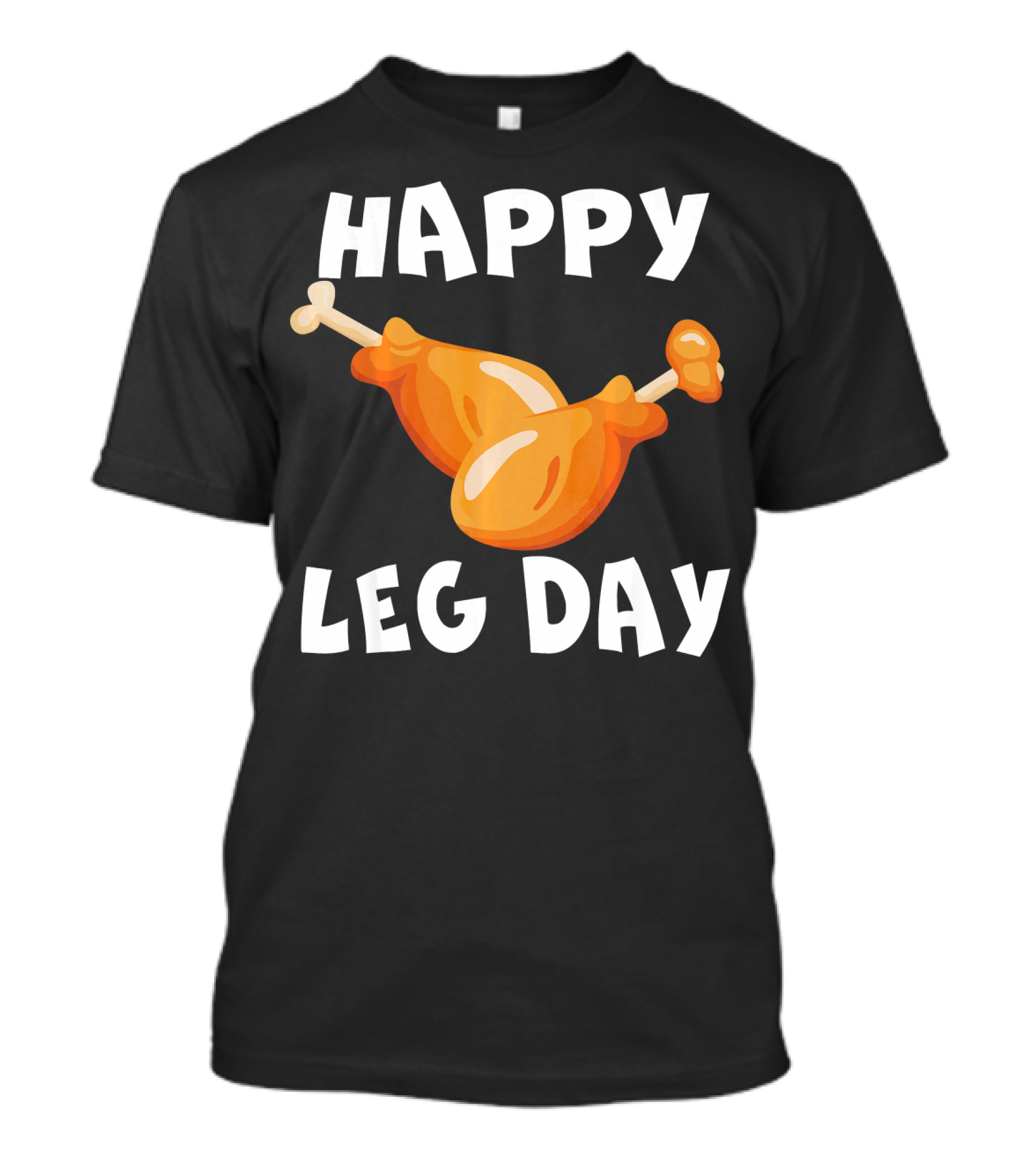Happy Leg Day Thanksgiving Turkey Drumsticks T-Shirt