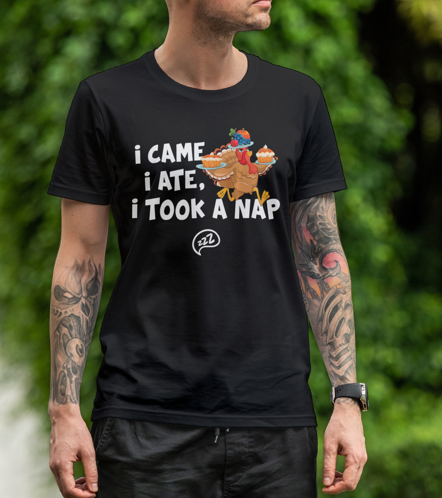 I Came I Ate I Took A Nap Funny Turkey Carrying Pies And Fruit With Zzz Speech Bubble T-Shirt
