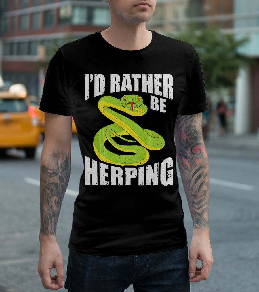 I'd Rather Be Herping Herpetology Snake Herper T-Shirt