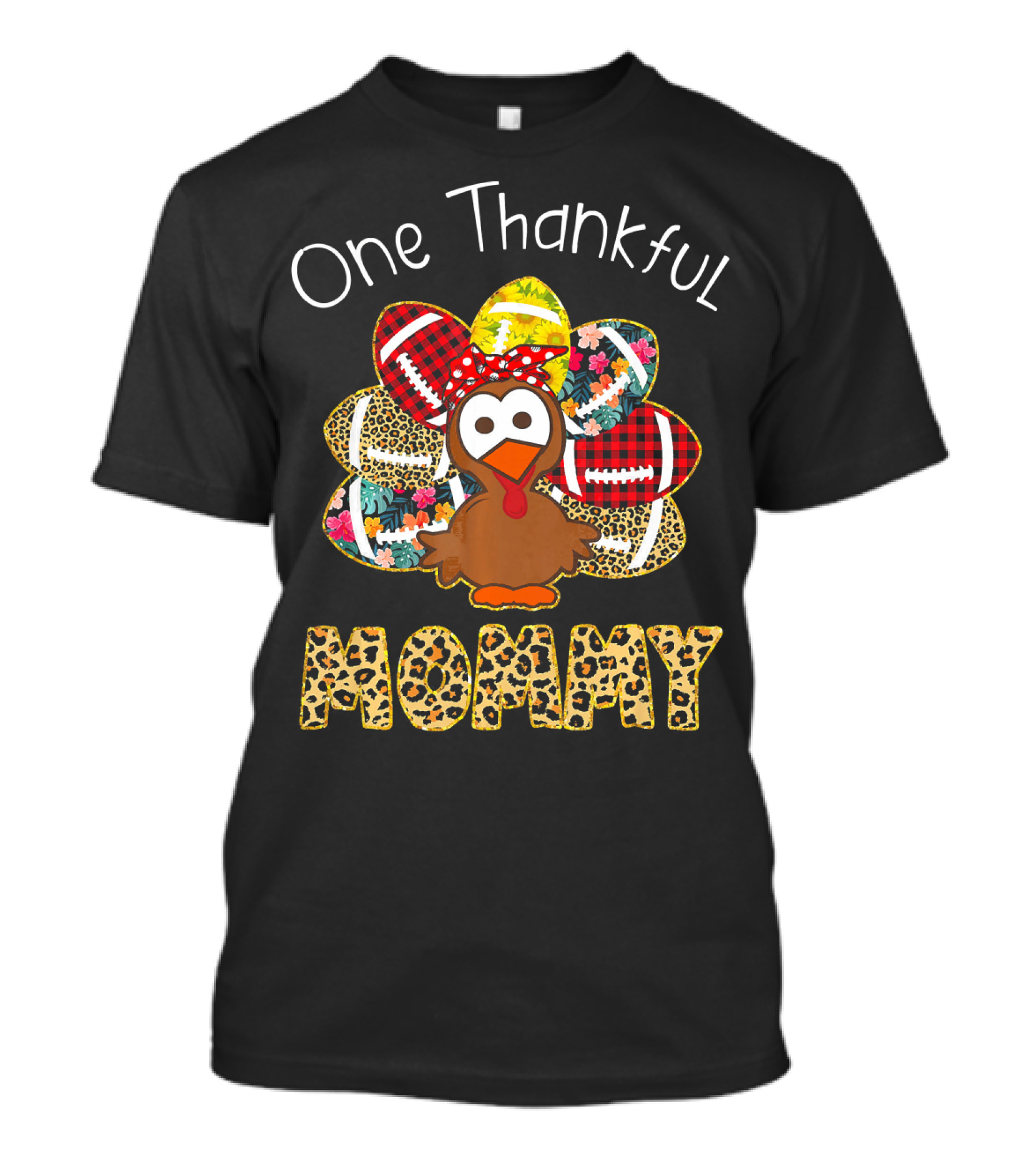 One Thankful Mommy Football Turkey Thanksgiving T-Shirt