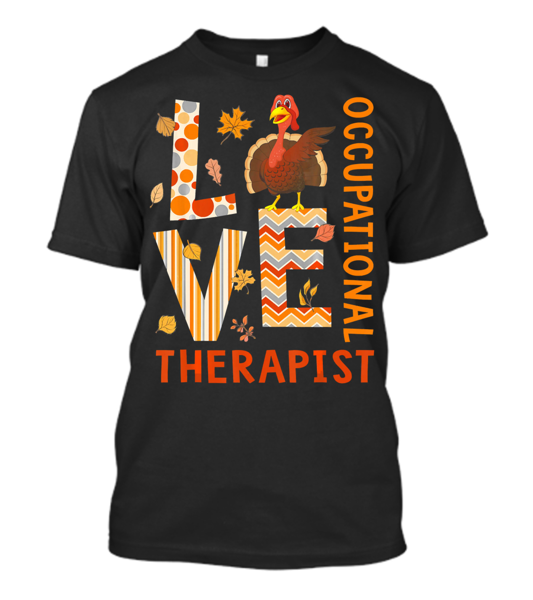 LOVE Occupational Therapist Turkey Thanksgiving T-Shirt