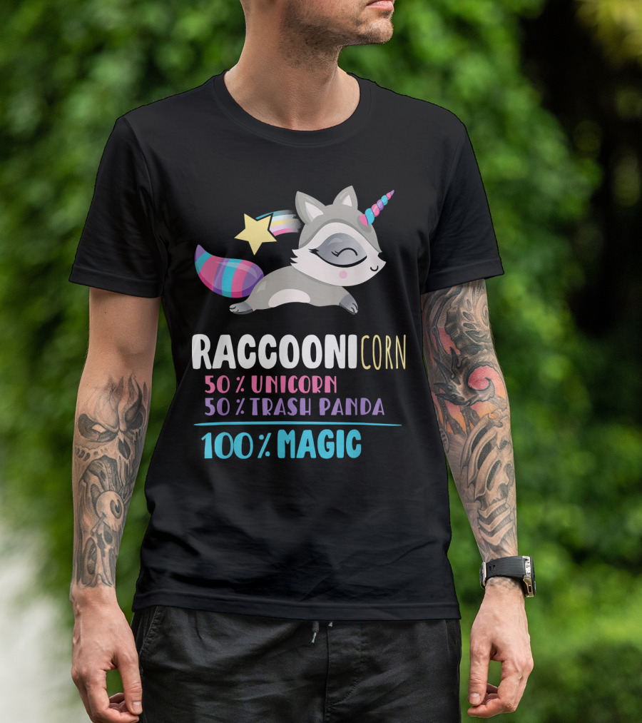 Raccoonicorn 50% Unicorn 50% Trash Panda 100% Magic T-Shirt