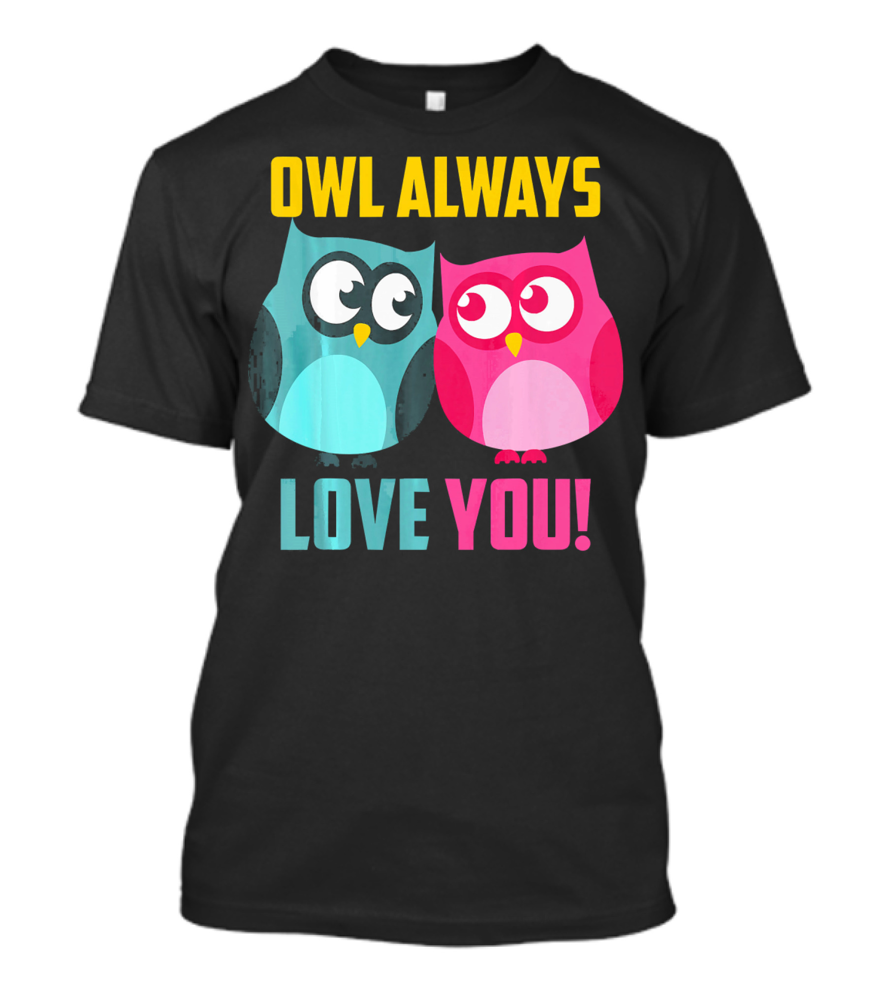 Owl Always Love You Cute Pres T-Shirt