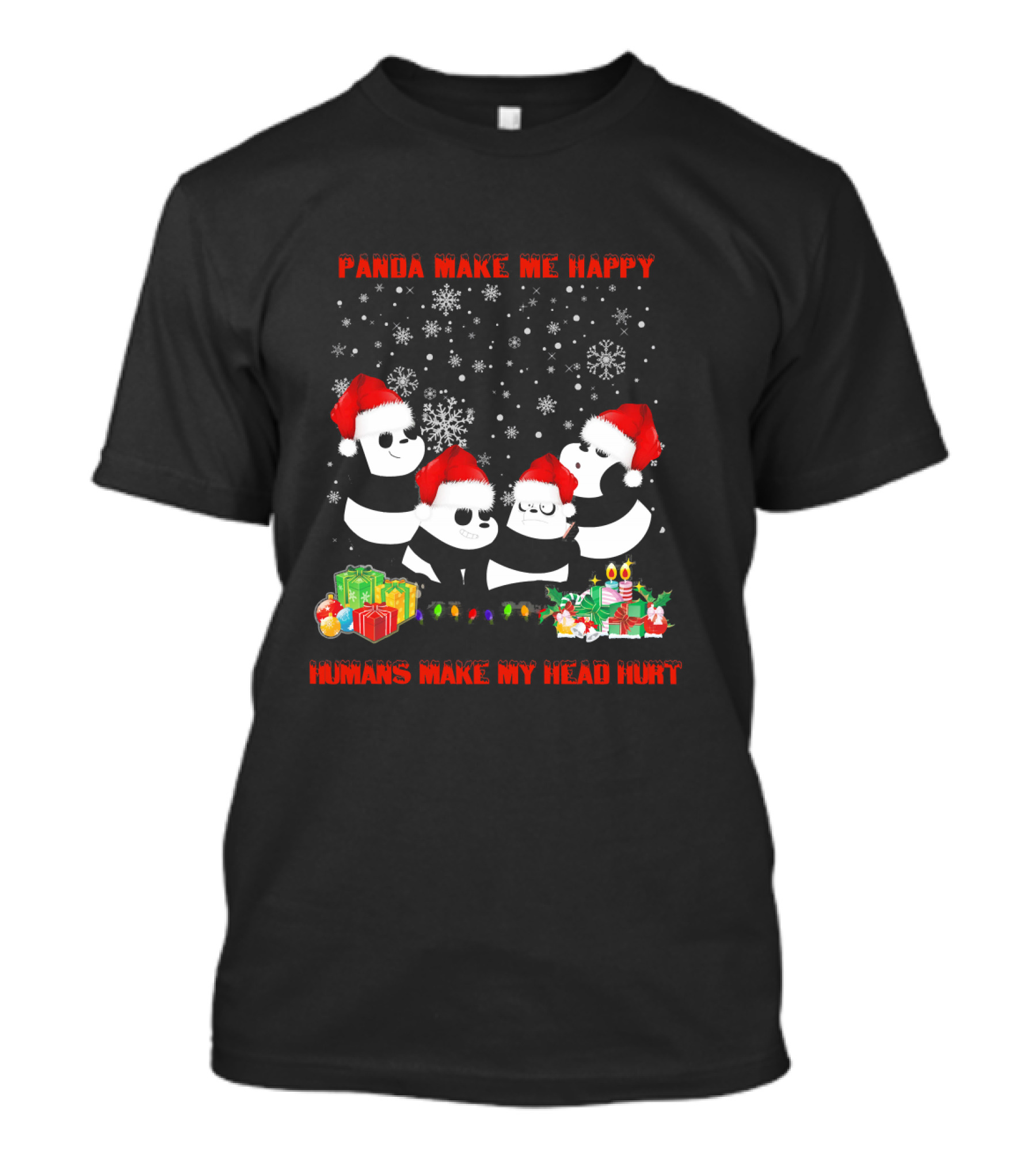 Panda Make Me Happy Humans Make My Head Hurt Christmas Pandas With Santa Hats And Snowflakes T-Shirt