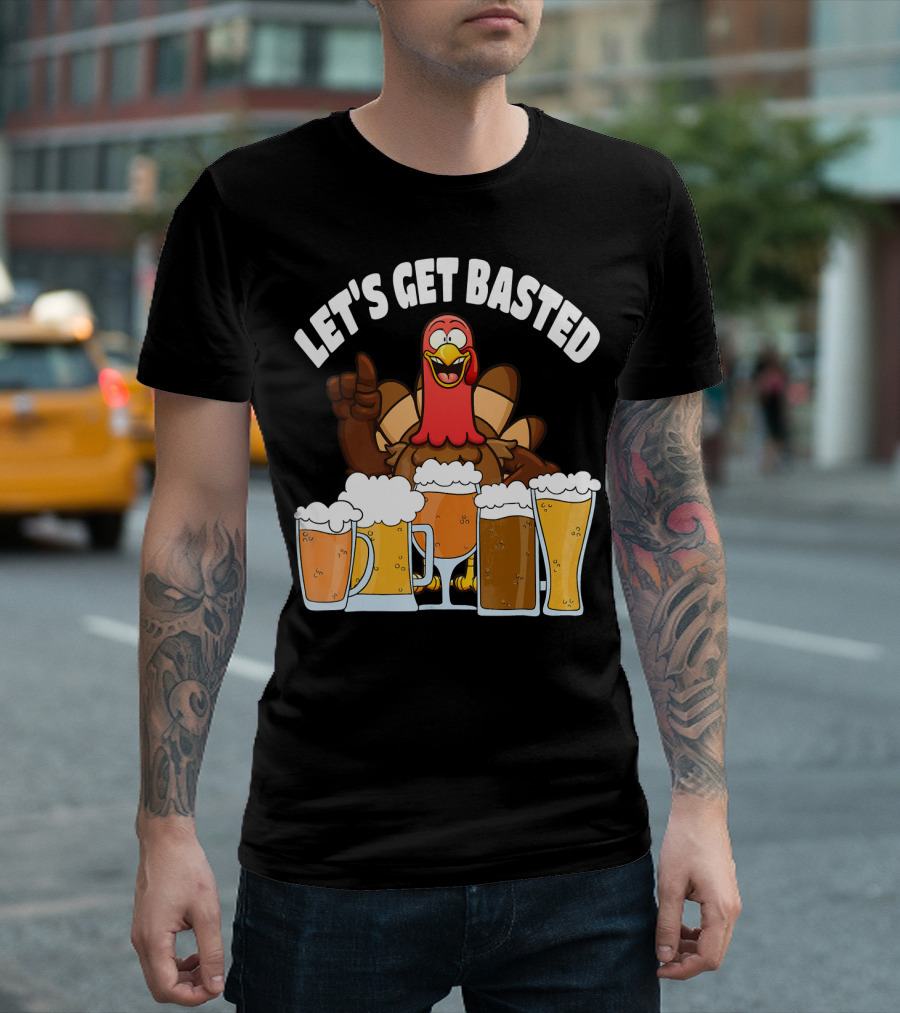 LET'S GET BASTED Funny Beer Turkey Thumbs Up with Beer Glasses T-Shirt