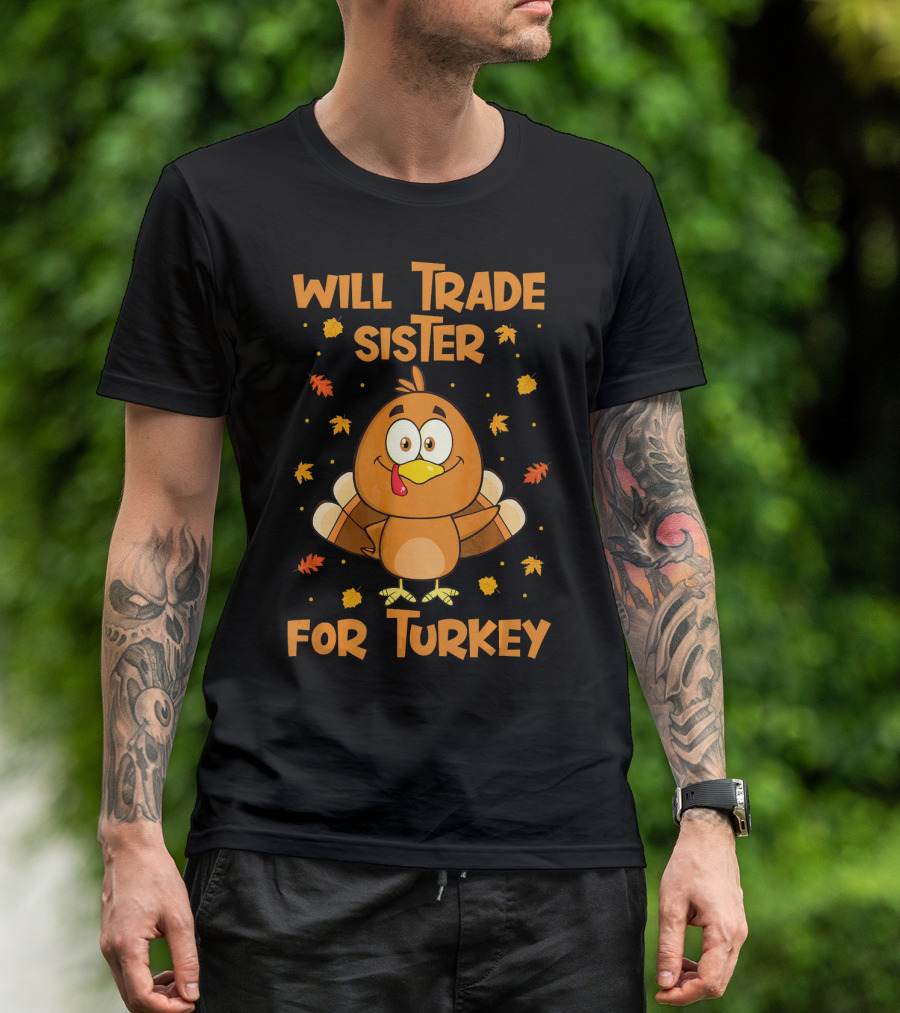 Will Trade Sister For Turkey Thanksgiving Kids T-Shirt