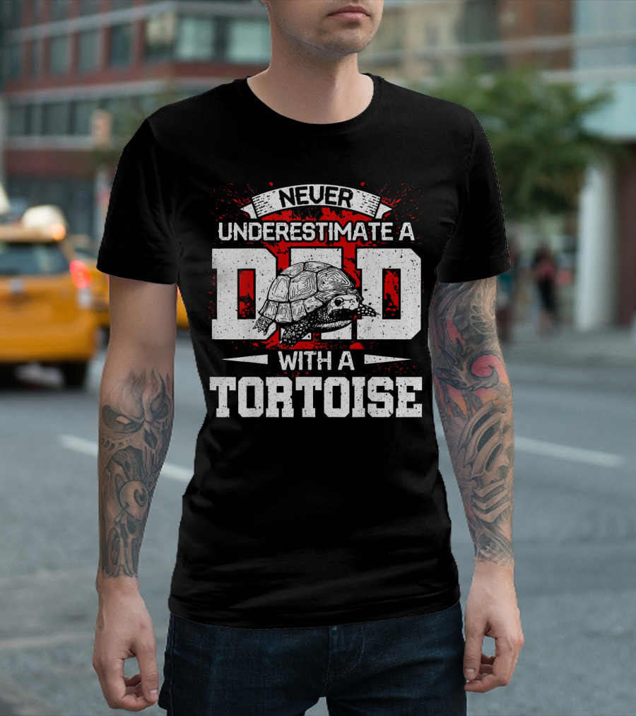 Never Underestimate A Dad With A Tortoise T-Shirt