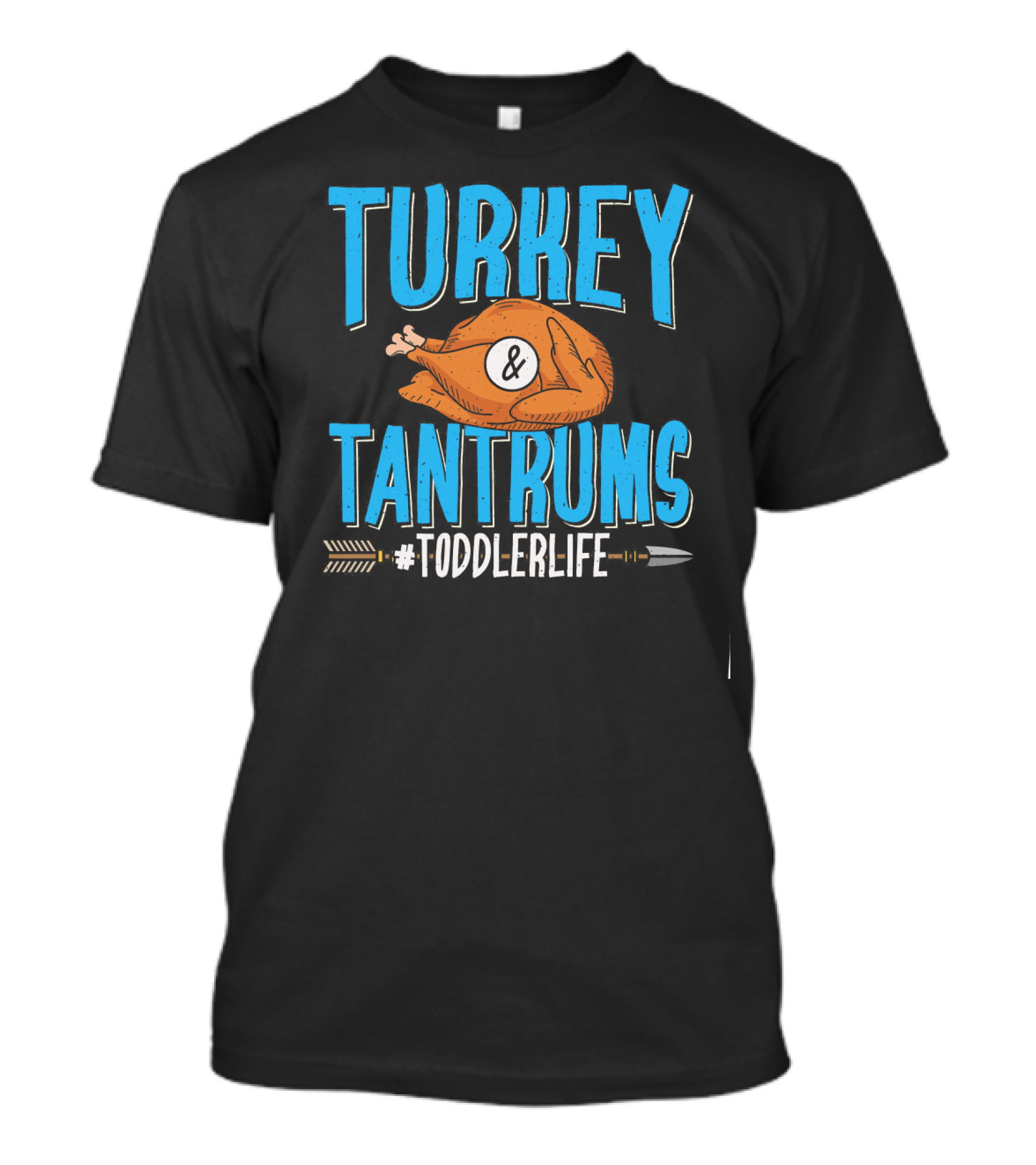 Turkey And Tantrums #ToddlerLife Mom Thanksgiving Holiday T-Shirt