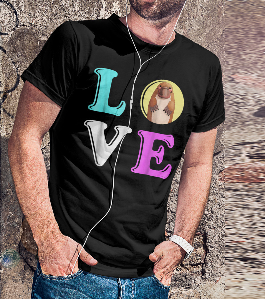 LOVE Platypus Letters L O V E With Cute Platypus In Place Of O T-Shirt