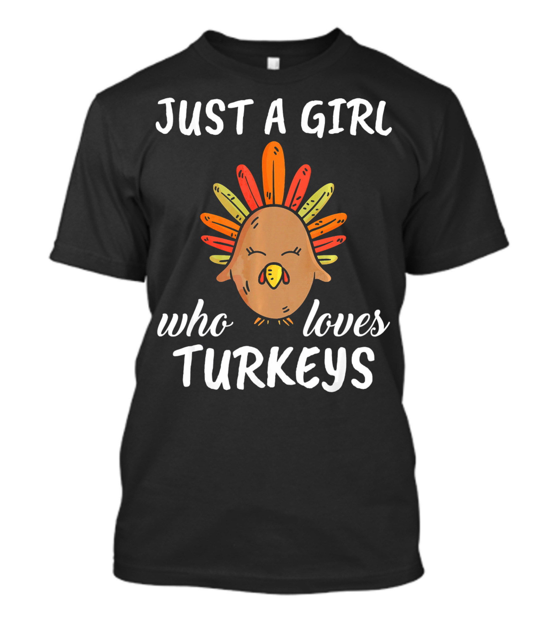 Just A Girl Who Loves Turkeys T-Shirt