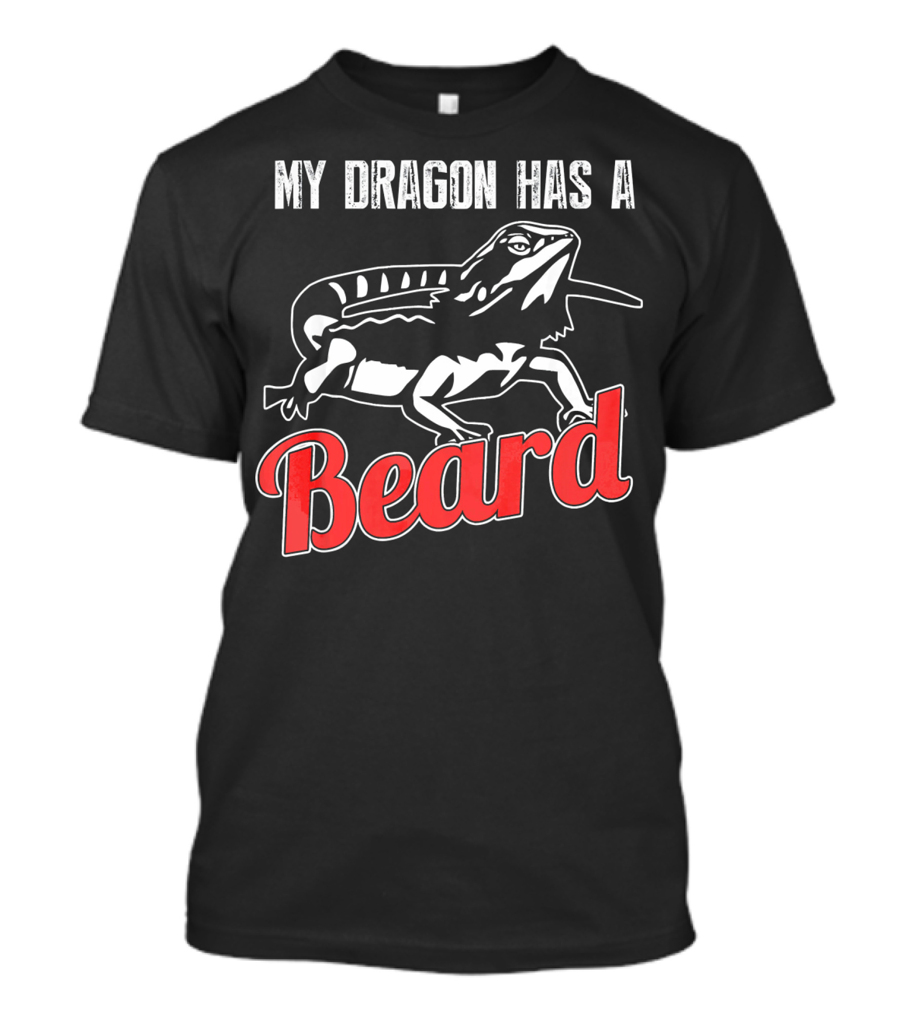 My Dragon Has A Beard Bearded Dragon Beard T-Shirt